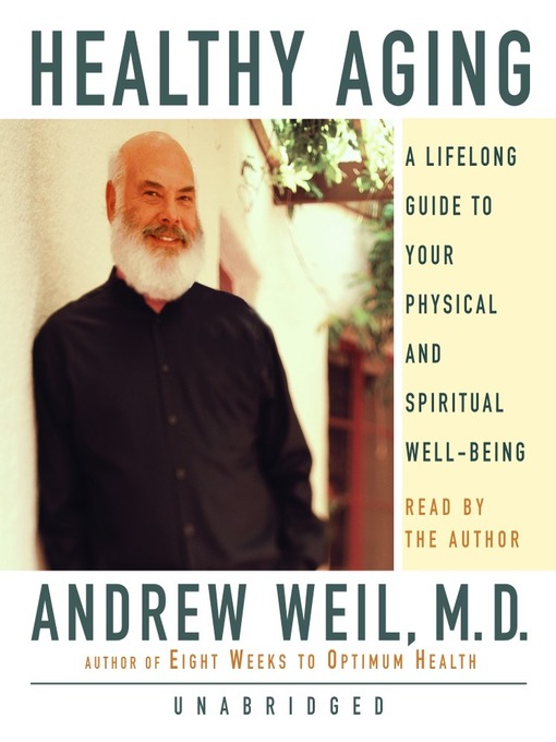 Title details for Healthy Aging by Andrew Weil, M.D. - Wait list